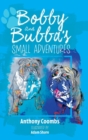 Image for Bobby and Bubba&#39;s Small Adventures