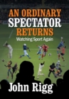 Image for An Ordinary Spectator Returns