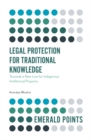 Image for Legal Protection for Traditional Knowledge: Towards a New Law for Indigenous Intellectual Property