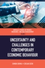 Image for Uncertainty and challenges in contemporary economic behaviour