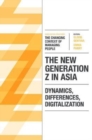 Image for The new Generation Z in Asia  : dynamics, differences, digitalization