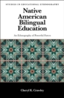 Image for Native American bilingual education  : an ethnography of powerful forces