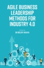 Image for Agile business leadership methods for Industry 4.0