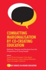 Image for Combatting marginalisation by co-creating education: methods, theories and practices from the perspectives of young people
