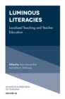 Image for Luminous Literacies: Localized Teaching and Teacher Education