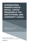 Image for International perspectives in social justice programs at the institutional and community levels