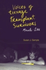 Image for Voices of teenage transplant survivors: miracle-like