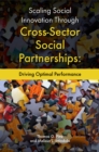 Image for Scaling social innovation through cross-sector social partnerships  : driving optimal performance