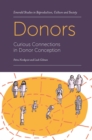 Image for Donors: curious connections in donor conception
