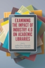 Image for Examining the impact of industry 4.0 on academic libraries