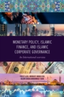 Image for Monetary Policy, Islamic Finance, and Islamic Corporate Governance: An International Overview