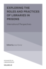 Image for Exploring the roles and practices of libraries in prisons  : international perspectives