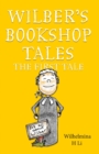 Image for Wilber&#39;s Bookshop Tales: The First Tale