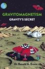 Image for Gravitomagnetism  : gravity&#39;s secret
