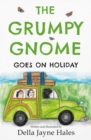 Image for The Grumpy Gnome Goes on Holiday