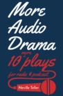 Image for More audio drama  : 10 more plays for radio and podcast