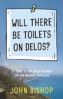 Image for Will there be toilets on Delos?  : a personal guide to the Greek islands for the nervous traveller