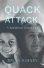Image for Quack attack  : a medical odyssey