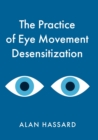 Image for The practice of eye movement desensitization