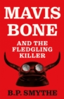 Image for Mavis Bone and the Fledgling Killer