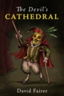 Image for The devil&#39;s cathedral: a mystery of Queen Anne&#39;s London