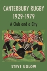 Image for Canterbury Rugby, 1929-1979: A Club and a City