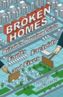 Image for Broken homes: Britain&#39;s housing crisis : facts, factoids and fixes