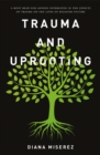 Image for Trauma and Uprooting