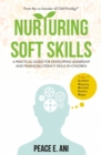 Image for Nurturing soft skills: a practical guide for developing leadership and financial literacy skills in children