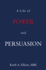 Image for A life of power and persuasion
