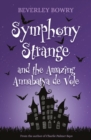 Image for Symphony Strange and the Amazing Annabatya De Vole