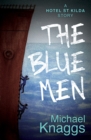 Image for The Blue Men: A Hotel St Kilda Story