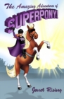 Image for The amazing adventures of Superpony!