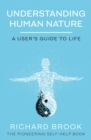 Image for Understanding Human Nature: A User&#39;s Guide to Life