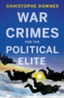 Image for War crimes for the political elite