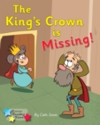 Image for The King&#39;s Crown is Missing : Phonics Phase 4