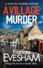 Image for A Village Murder : The start of a cozy crime series from the bestselling author of the Exham-on-Sea Murder Mysteries