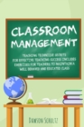 Image for Classroom management - Teaching technique Secrets for effective teaching success includes exercises for teachers to maintain a well behaved and educated class