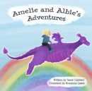 Image for Amelie &amp; Albie&#39;s Adventures
