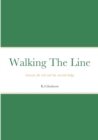 Image for Walking The Line : between the rail and the ancient hedge