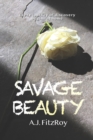Image for Savage Beauty : Every Journey of Discovery Begins at Home