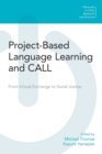 Image for Project-based language learning and CALL  : from virtual exchange to social justice