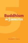 Image for Buddhism in Five Minutes