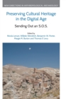 Image for Preserving cultural heritage in the digital age  : sending out an S.O.S.