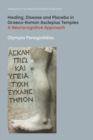 Image for Healing, Disease and Placebo in Graeco-Roman Asclepius Temples : A Neurocognitive Approach