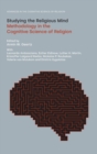 Image for Studying the religious mind  : methodology in the cognitive science of religion