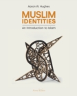 Image for Muslim identities  : an introduction to Islam