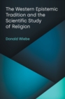 Image for The Western Epistemic Tradition and the Scientific Study of Religion