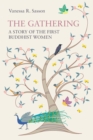 Image for The gathering  : a story of the first Buddhist women