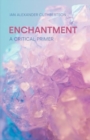 Image for Enchantment : A Critical Primer
